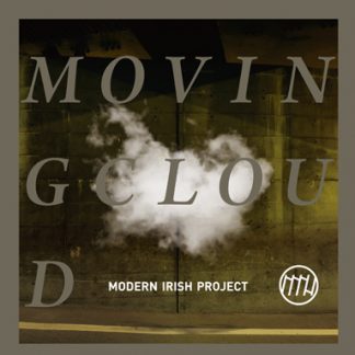 Modern Irish Project<br>Moving Cloud