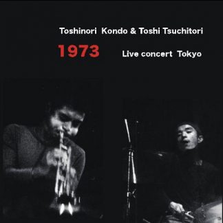 Toshinori Kondo & Toshi Tsuchitori<br>近藤等則 & 土取利行<br>1973 Live concert Tokyo